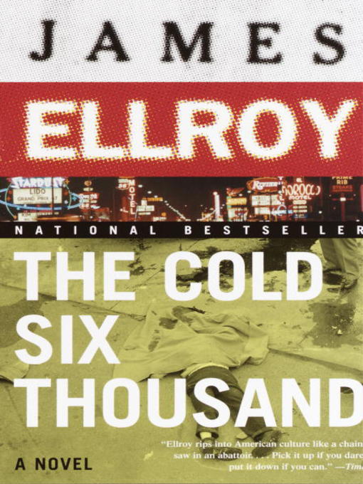Title details for The Cold Six Thousand by James Ellroy - Available
